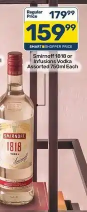 Pick n Pay Hypermarket Smirnoff - 1818 or infusions vodka offer