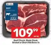 Pick n Pay Beef chuck, blade steak, brisket or short rib bone-in offer