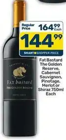 Pick n Pay Fat bastard - the golden reserve, cabernet sauvignon, pinotage, merlot or shiraz 750ml offer
