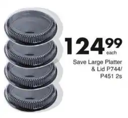Save Hyper Large Platter & Lid P744/P451 offer