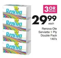Save Hyper Renova Ole Serviette 1 Ply Double Pack offer