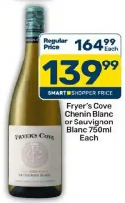 Pick n Pay Liquor Fryer's Cove Chenin Blanc or Sauvignon Blanc offer