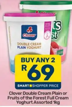 Pick n Pay Clover Double Cream Plain or Fruits of the Forest Full Cream Yoghurt Assorted 1kg offer