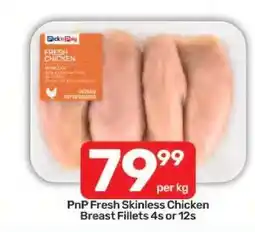 Pick n Pay PnP Fresh Skinless Chicken Breast Fillets 4s or 12s offer