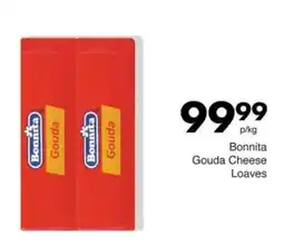 Save Bonnita Gouda Cheese Loaves offer