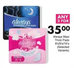 Save Always Maxi Thick Pads offer