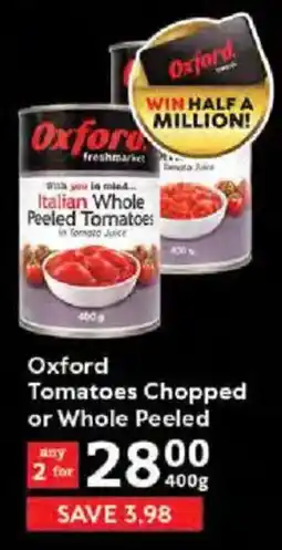 Oxford Freshmarket Oxford Tomatoes Chopped or Whole Peeled offer