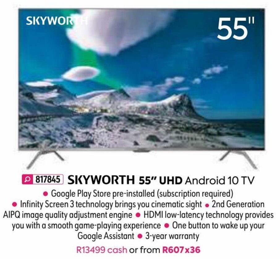 Skyworth 55" UHD Android 10 TV offer at HomeChoice