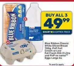 Pick n Pay Liquor Blue ribbon - classic white sliced bread, full cream milk, eggs offer