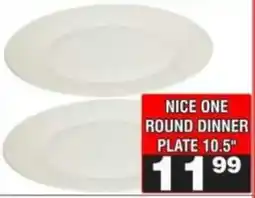 Advance Cash n Carry NICE ONE ROUND DINNER PLATE offer