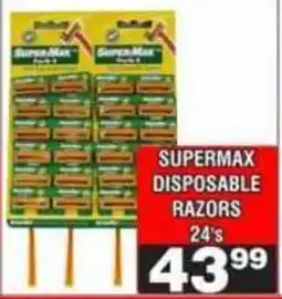 Advance Cash n Carry Supermax Disposable Razors offer