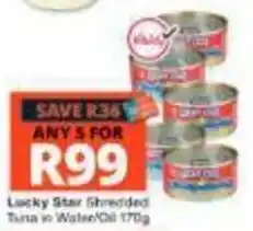 Checkers Hyper Lucky Star Shredded Tuna in Water/Oil offer
