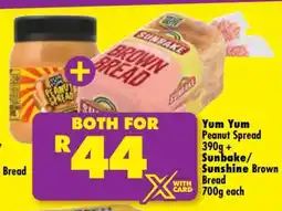 Shoprite Yum Yum Peanut Spread 390g + Sunbake/Sunshine Brown Bread 700g each offer