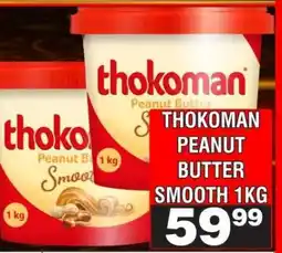 Advance Cash n Carry THOKOMAN Peanut Butter Smooth 1kg offer