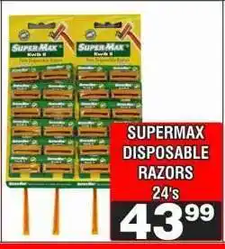 Advance Cash n Carry SUPERMAX DISPOSABLE RAZORS 24's offer