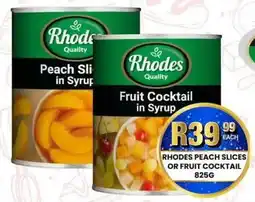 Take 'n Pay Rhodes Peach Slices in Syrup or Fruit Cocktail in Syrup offer