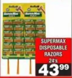 Advance Cash n Carry Supermax Disposable Razors offer