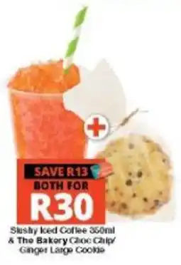 Checkers Slushy Iced Coffee & The Bakery Choc Chip Ginger Large Cookie offer