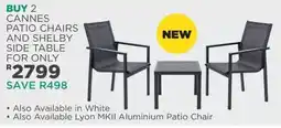 House & Home Cannes Patio Chairs and Shelby Side Table offer