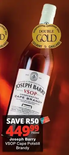 Checkers Liquor Shop Joseph Barry VSOP Cape Potstill Brandy offer
