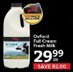 Oxford Freshmarket Oxford Full Cream Fresh Milk offer