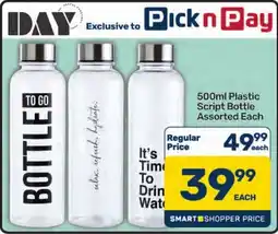 Pick n Pay Hypermarket DAY 500ml Plastic Script Bottle Assorted offer