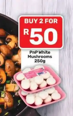 Pick n Pay PnP White Mushrooms 250g offer