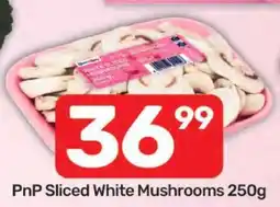 Pick n Pay PnP Sliced White Mushrooms 250g offer