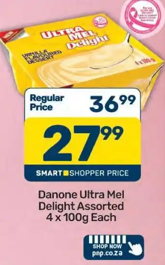 Pick n Pay Danone Ultra Mel Delight Assorted 4 x 100g Each offer