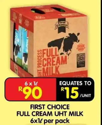 FIRST CHOICE FULL CREAM UHT MILK