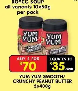 Shoprite YUM YUM SMOOTH/CRUNCHY PEANUT BUTTER 2x400g offer
