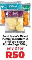 Food Lover's Market Food lover's diced pumpkin, butternut or sliced sweet potato bags offer