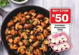 Pick n Pay White mushrooms offer