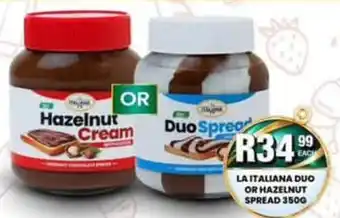 Take 'n Pay LA ITALIANA DUO OR HAZELNUT SPREAD offer