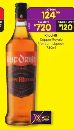 Shoprite Liquor Klipdrift Copper Royale Premium Liqueur offer