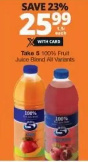 Checkers Hyper Take 5 100% Fruit Juice Blend 1,5L offer