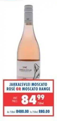 Ultra Liquors Jakkalsvlei Moscato Rosé or Moscato Range offer