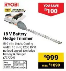 Builders Warehouse RYOBI 18 V Battery Hedge Trimmer offer