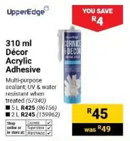 Builders Warehouse UpperEdge 310 ml Décor Acrylic Adhesive offer