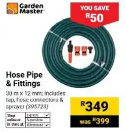 Builders Warehouse Garden Master Hose Pipe & Fittings offer