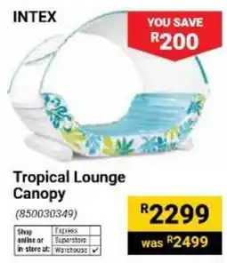 Builders Warehouse INTEX Tropical Lounge Canopy offer
