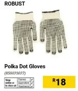 Builders Warehouse ROBUST Polka Dot Gloves offer