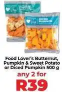 Food Lover's Market Food lover's butternut, pumpkin & sweet potato or diced pumpkin offer