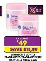 Shoprite Johnson's - johnson's lightly fragranced/fragrance free baby jelly offer