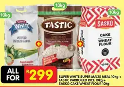 Shoprite SUPER WHITE SUPER MAIZE MEAL + TASTIC PARBOILED RICE + SASKO CAKE WHEAT FLOUR offer