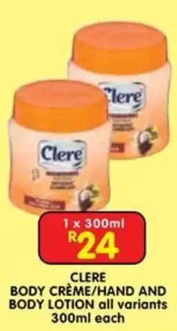 Shoprite CLERE BODY CRÈME/HAND AND BODY LOTION offer