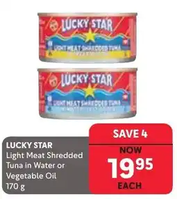 Makro Lucky Star Light Meat Shredded Tuna in Water or Vegetable Oil offer