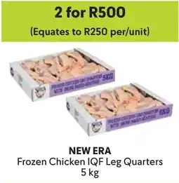 Makro New Era Frozen Chicken IQF Leg Quarters offer