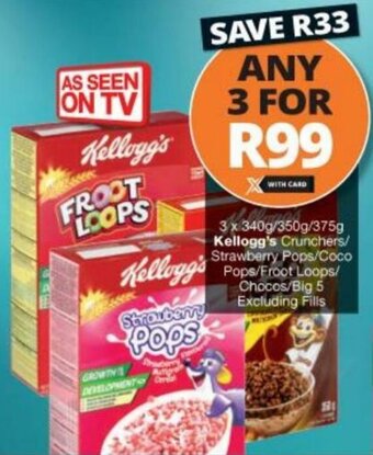 Checkers Hyper Kellogg's Crunchers/Strawberry Pops/Coco Pops/Froot Loops/Chocos/ Big 5 Excluding Fills 3 x 340g/350g/375g offer