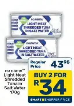 Pick n Pay no name Light Meat Shredded Tuna in Salt Water offer